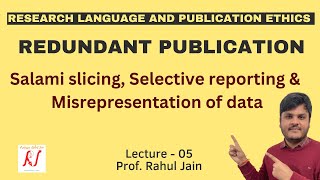 Redundant Publications  Salami Slicing  Selective Reporting  Misrepresentation of Data  L  05 [upl. by Oberg]