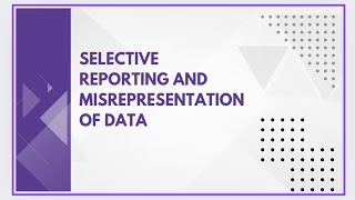 Selective reporting and misrepresentation of data [upl. by Adnesor946]