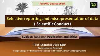 Selective reporting and misrepresentation of data  Scientific Conduct [upl. by Naujit]